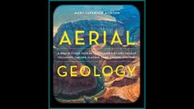 Aerial Geology A HighAltitude Tour of North Americas Spectacular Volcanoes Canyons Glacier