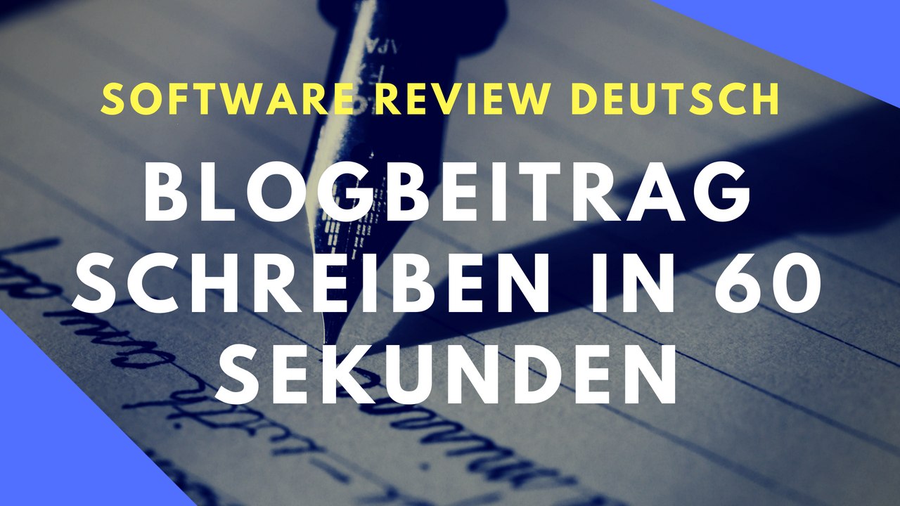 Blogbeitrag schreiben - auf Autopilot in 60 Sekunden - Software Review