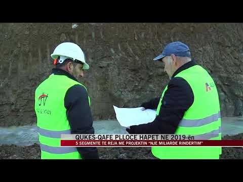 Rruga Qukës-Qafë Plloçë hapet në 2019-ën - News, Lajme - Vizion Plus