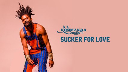 Kommanda Obbs - Sucker for Love