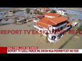 Report TV - Fier, pamjet me dron nga situata e përmbytjeve në fshatin Ferras