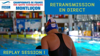 Championnats de France FFESSM 2018 - NAGE AVEC PALMES - SESSION 1