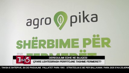 7pa5 - Deregullimi edhe në bujqësi - 7 Shkurt 2018 - Show - Vizion Plus