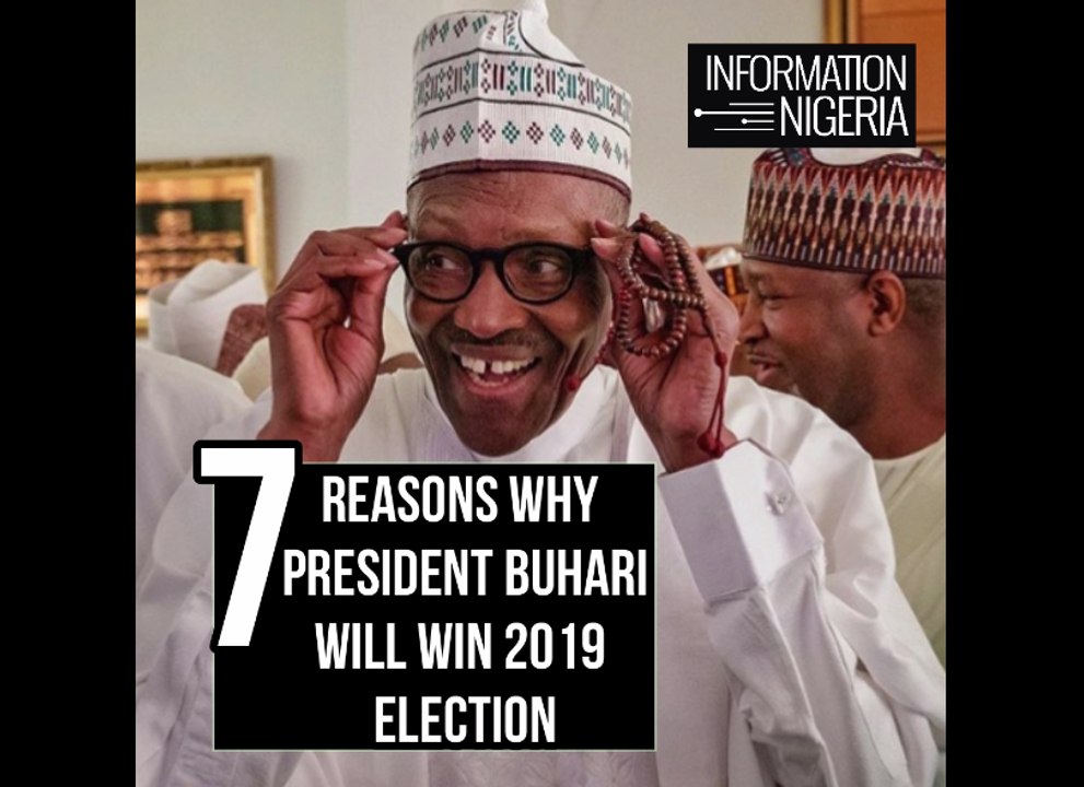 7 REASONS WHY PRESIDENT BUHARI MAY WIN IN 2019