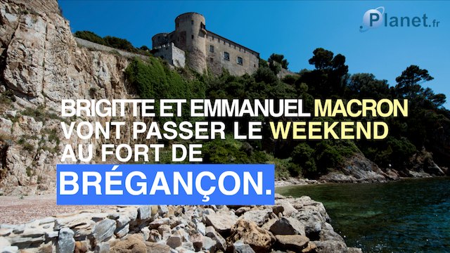 Brigitte et Emmanuel Macron au fort de Brégançon : le projet qui se cache derrière ce séjour