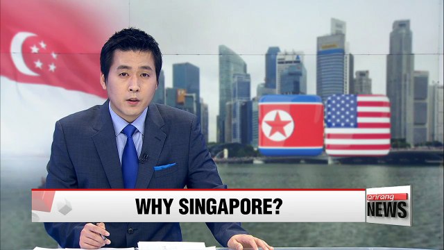 Singapore hosting first-ever N. Korea-U.S. summit why Singapore?