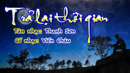 [Karaoke Tân cổ] TRẢ LẠI THỜI GIAN - Thanh Sơn - Cổ nhạc: Viễn Châu (Song ca)