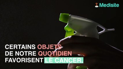 5 objets quotidiens qui favorisent le cancer