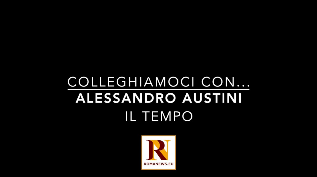 "Colleghiamoci con..." - Intervista a Alessandro Austini de  Il Tempo