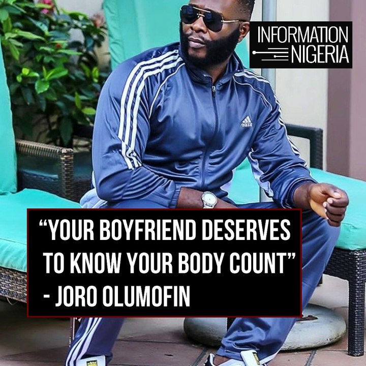 “Your boyfriend deserves to know your body count” — Love doctor, Joro Olumofin