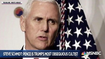 Former McCain Aide: VP Pence Shows 'Slobbering Servility' To Trump