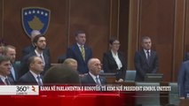 360° Gradë -Rama Në Parlamentin E Kosovës Të Kemi Një President Simbol Uniteti