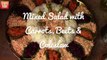 Salade Mixte Carottes, Betteraves & Chou - Mixed Salad with Carrots, Beets & Coleslaw - سلطة متنوعة