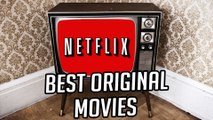 5 MUST SEE Netflix Original Movies! | Nerdwire Reviews