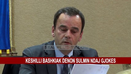 KËSHILLI BASHKIAK DËNON SULMIN NDAJ GJOKES