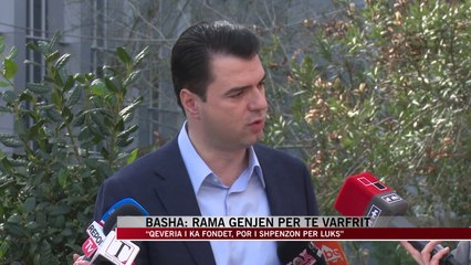 Basha: Rama gënjen për të varfrit - News, Lajme - Vizion Plus