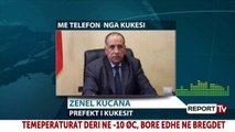 Report TC - Moti i keq, Prefekti i kukësit flet për Report TV