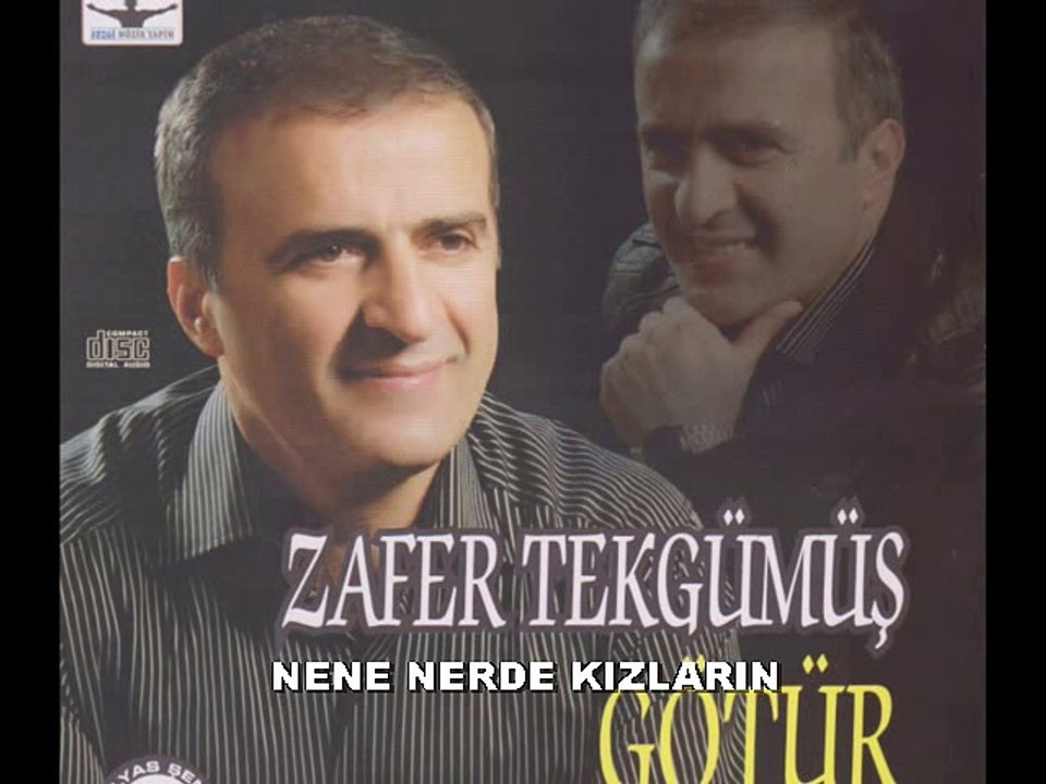 ZAFER TEKGÜMÜŞ - NENE NERDE KIZLARIN
