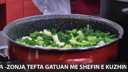 Te gatuajme me Zonjen Tefta Pjesa 1 Tavë me qepë të njoma dhe kumbulla të egra & Kullak çorbe