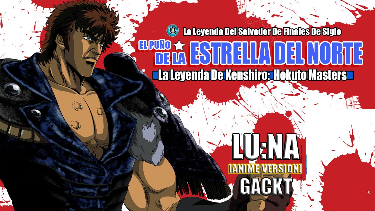 AMV - Hokuto No Ken - Lu:Na [Hokuto Masters Version]