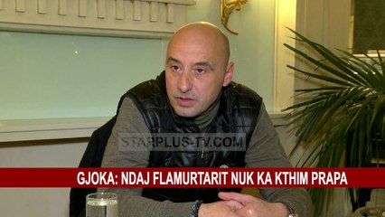 GJOKA: NDAJ FLAMURTARIT NUK KA KTHIM PRAPA