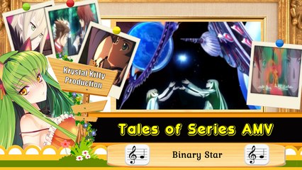 Tales of Series AMV Binary Star