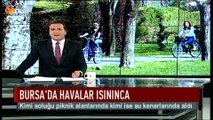 Bursa'da havalar ısınınca