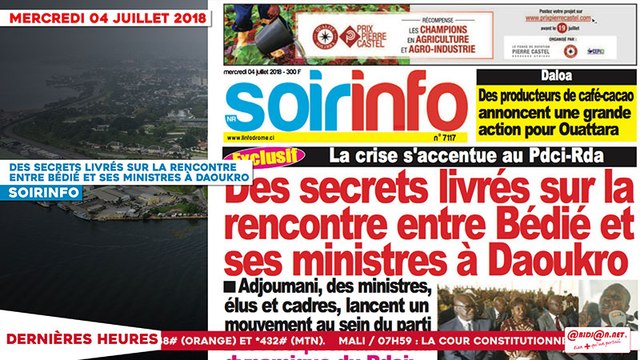Le Titrologue du 04 Juillet 2018 : Des secrets livrés sur la rencontre entre Bédié et ses ministres à Daoukro