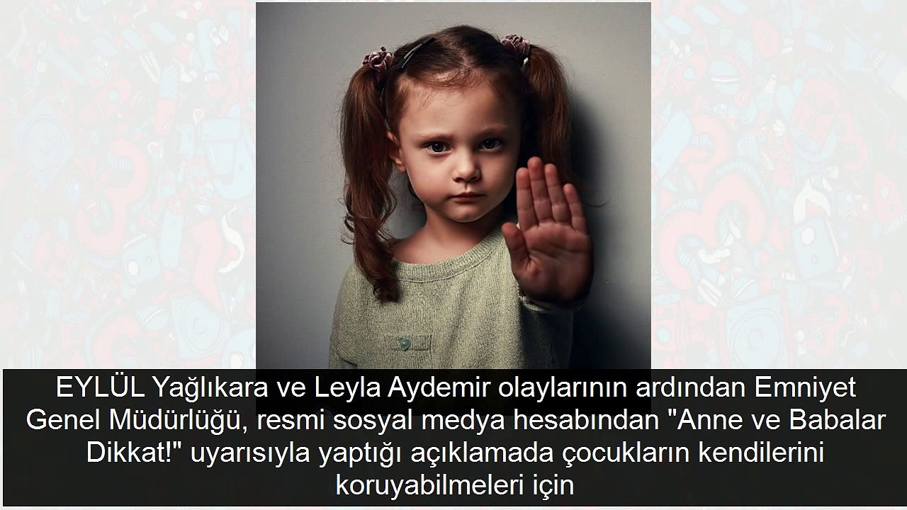 Polisten anne ve babalara 12 altın uyarı! Çocuklarınızın...