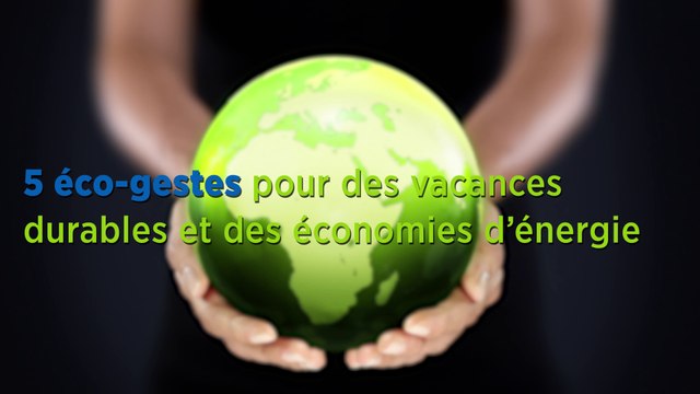Nos conseils pour des vacances « durables » - Contenu vidéo proposé par Enedis