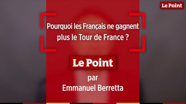 Emmanuel Berretta : Pourquoi les Français ne gagnent plus le Tour de France ?