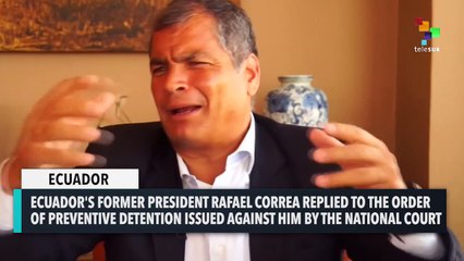 Rafael Correa Slams ¨Injustice¨ In Ecuador After Arrest Warrant