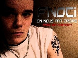 F'Noci Feat 1st1 - On nous fait croire -