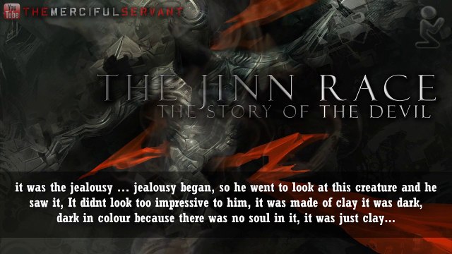The Jinn Race Story of the Devil Iblis Shaytaan