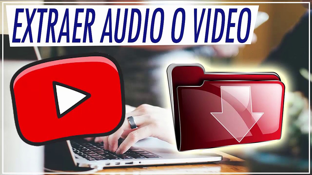 DESCARGAR UN VIDEO EXTRAER AUDIO DE UN VIDEO SIN PROGRAMAS 2018