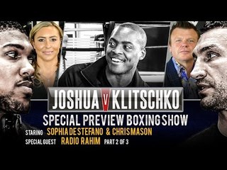 Radio Rahim: 'AMERICAN VIEWS' of JOSHUA v KLITSCHKO & PREDICTIONS | P2