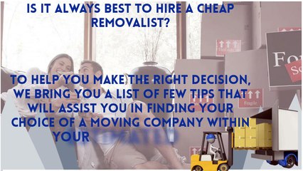 Is It Always Best To Hire A Cheap Removalist?