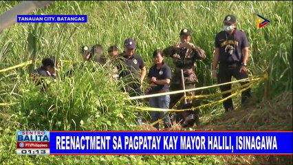 #SentroBalita: Reenactment sa pagpatay kay Mayor Halili, isinagawa