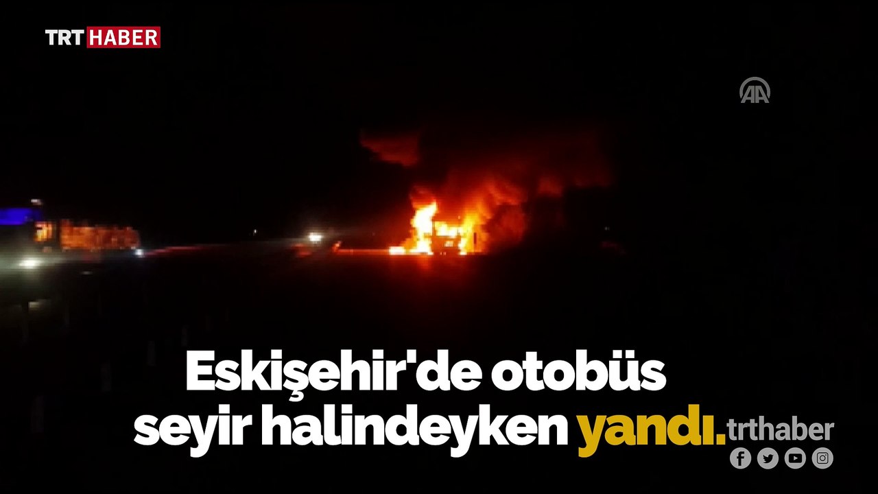 Seyir halindeyken alev alan yolcu otobüsü küle döndü