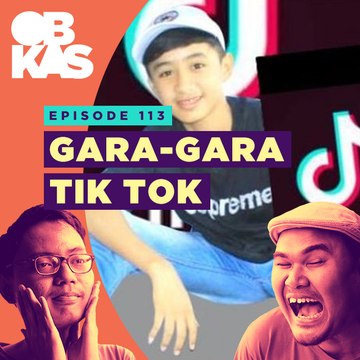 #OBROLANKULKAS | Eps. 113 | Gara-gara Tik Tok