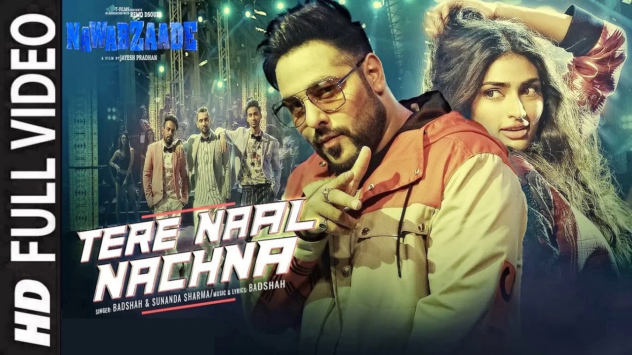 TERE NAAL NACHNA (Full Video) Nawabzaade | Badshah, Athiya Shetty | New Song 2018 HD