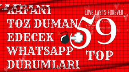 KAFANI TOZ DUMAN EDECEK WHATSAPP DURUMLARI TOP 59
