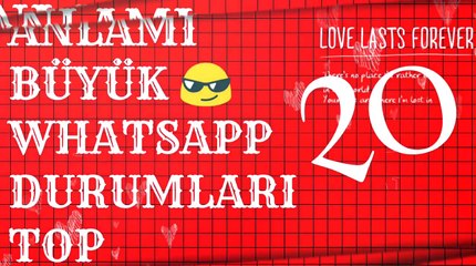 LAF KOYAN WHATSAPP DURUMLARI TOP 20 EN YENI