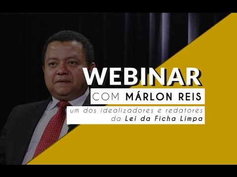 Webinar com Márlon Reis: Ficha Limpa e as eleições de 2016 (parte 2)