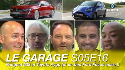 Le Garage S05E16 : Peugeot 508 et Toyota Aygo (et un peu Ford Focus aussi !)