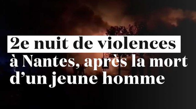 Nantes : 2e nuit de violences, après la mort d'un jeune causée par un policier