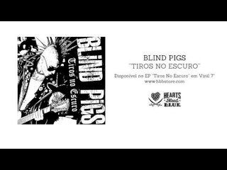 Blind Pigs - Tiros No Escuro