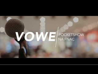 VOWE - Pocket Show na FNAC Morumbi 23/02/2015
