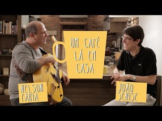 Um Café Lá em Casa com João Senise e Nelson Faria
