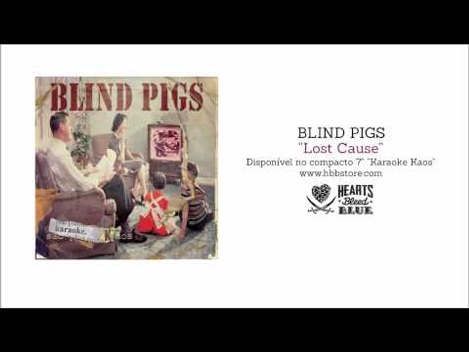 Blind Pigs - Lost Cause (Karaoke Kaos)